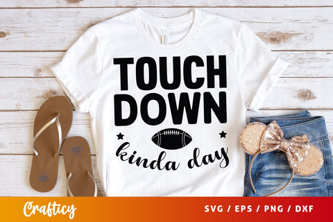 Touchdown kinda day SVG Design SVG Designangry 