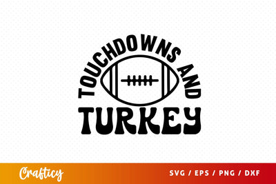 Touchdowns and turkey SVG Design SVG Designangry 