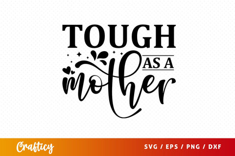 Tough as a mother 1 SVG Design SVG Designangry 