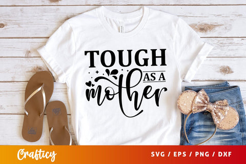 Tough as a mother 1 SVG Design SVG Designangry 