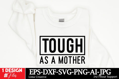 Tough As A Mother SVG Cut File, Mom SVG Design, Mother's Day SVG Qutes, Mother's Day Sublimation, Mother's Day T-shirt ,MOM Graphic Illustration, Mother's Day Silhoutee SVG Insomnia Std 