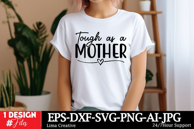Tough As A Mother SVG Cut File, Mom SVG Design, Mother's Day SVG Qutes, Mother's Day Sublimation, Mother's Day T-shirt ,MOM Graphic Illustration, Mother's Day Silhoutee SVG Insomnia Std 
