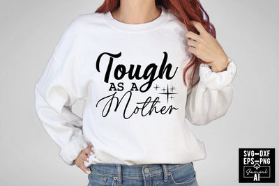 Tough As A Mother Svg Cut Files Creative Art SVG CraftlabSvg55 
