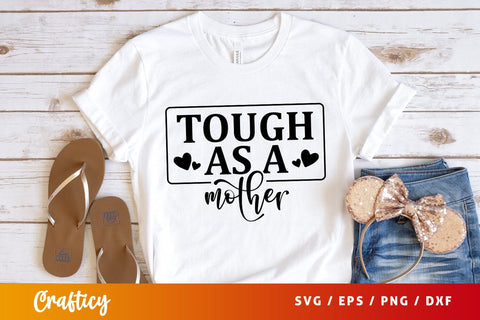 Tough as a mother SVG Design SVG Designangry 