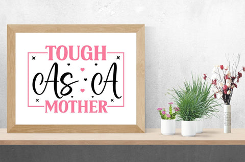 Tough as a mother SVG Design SVG Designangry 
