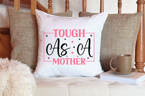 Tough as a mother SVG Design SVG Designangry 