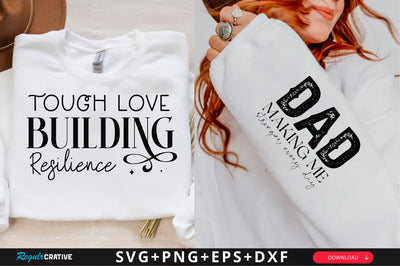 Tough love building resilience Sleeve SVG Design, Dad Quotes Sleeve SVG, Father's Day Sleeve T shirt Design, Dad SVG Design SVG Regulrcrative 