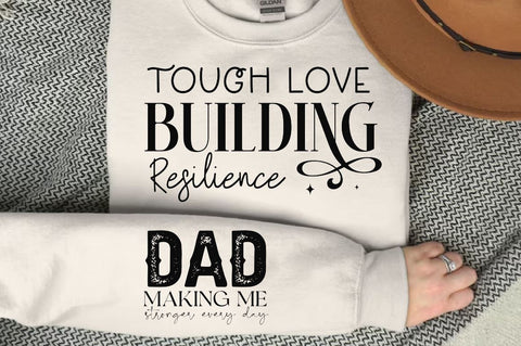 Tough love building resilience Sleeve SVG Design, Dad Quotes Sleeve SVG, Father's Day Sleeve T shirt Design, Dad SVG Design SVG Regulrcrative 