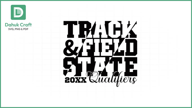 Track & Field SVG – State Qualifier Badge SVG PNG & EPS V5 SVG dahukdesign 