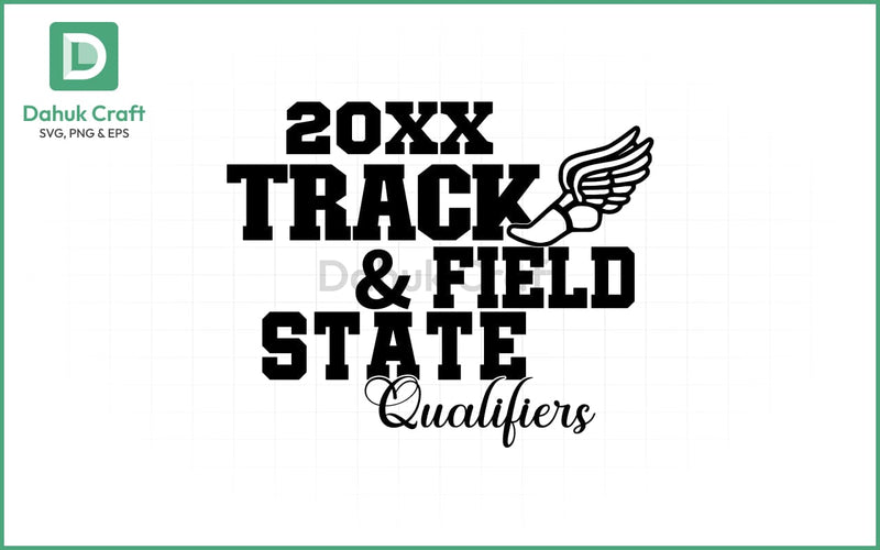 Track & Field SVG – State Qualifiers SVG PNG & EPS V16 SVG dahukdesign 