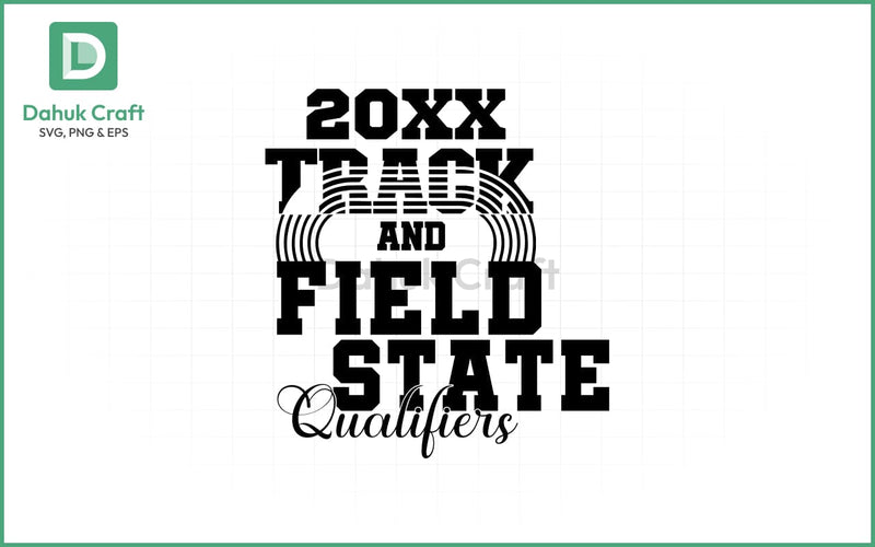 Track & Field SVG – State Qualifiers SVG PNG & EPS V17 SVG dahukdesign 