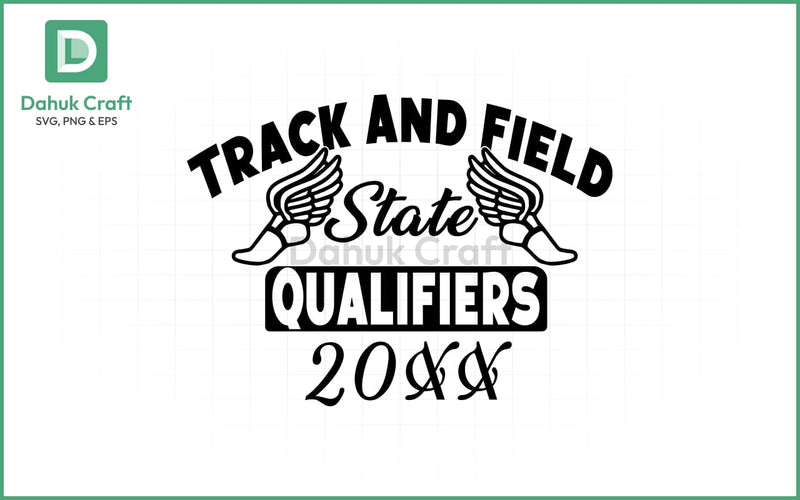 Track & Field SVG – State Qualifiers SVG PNG & EPS V18 SVG dahukdesign 