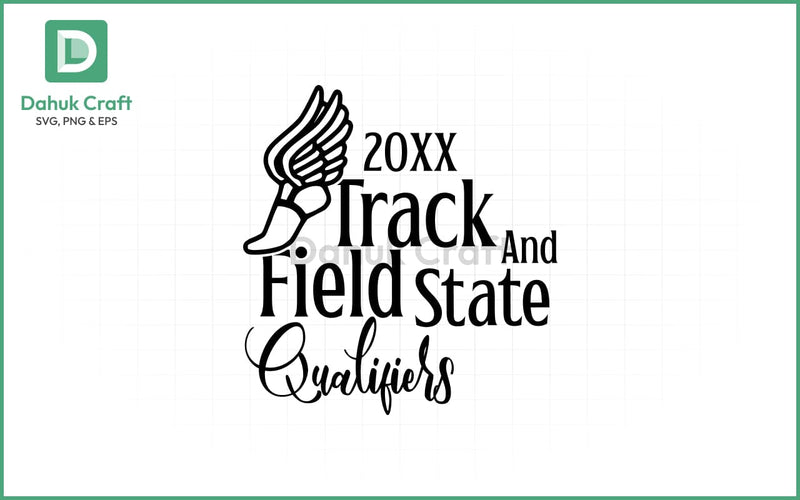 Track & Field SVG – State Qualifiers SVG PNG & EPS V20 SVG dahukdesign 