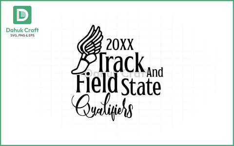 Track & Field SVG – State Qualifiers SVG PNG & EPS V20 SVG dahukdesign 