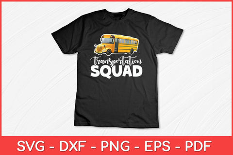Transportation Squad Bus Driver School Bus Back To School Svg Design SVG artprintfile 