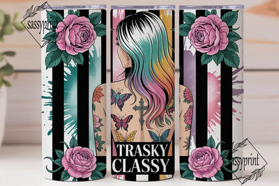 Trashy Classy 20oz Tumbler Wrap Sublimation sassyprint 