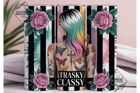 Trashy Classy 20oz Tumbler Wrap Sublimation sassyprint 