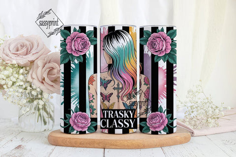 Trashy Classy 20oz Tumbler Wrap Sublimation sassyprint 