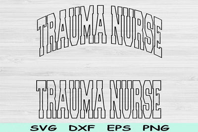 Trauma Nurse Svg Dxf Cut Files, Trauma Nurse Png, ER Nurse Svg Files For Cricut, Nurse Shirt Svg, Nurse Life Svg Sublimation Digital Designs SVG TiffsCraftyCreations 