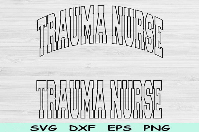 Trauma Nurse Svg Dxf Cut Files, Trauma Nurse Png, ER Nurse Svg Files For Cricut, Nurse Shirt Svg, Nurse Life Svg Sublimation Digital Designs SVG TiffsCraftyCreations 