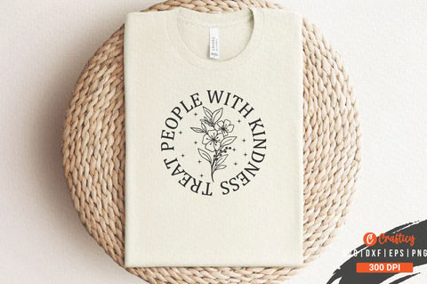 Treat people with kindness SVG Design SVG Designangry 