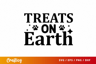 Treats on earth SVG Design SVG Designangry 