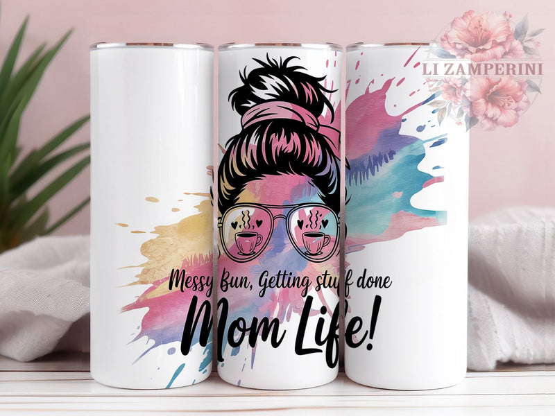 Trendy Mom Life 20oz Tumbler Wrap, Messy Bun Tumbler, 20oz Sublimation Wrap, Busy Mom Gift, Mom Hustle Design, Trendy Mom Tumbler, Coffee Lover Tumbler Sublimation Li Zamperini 