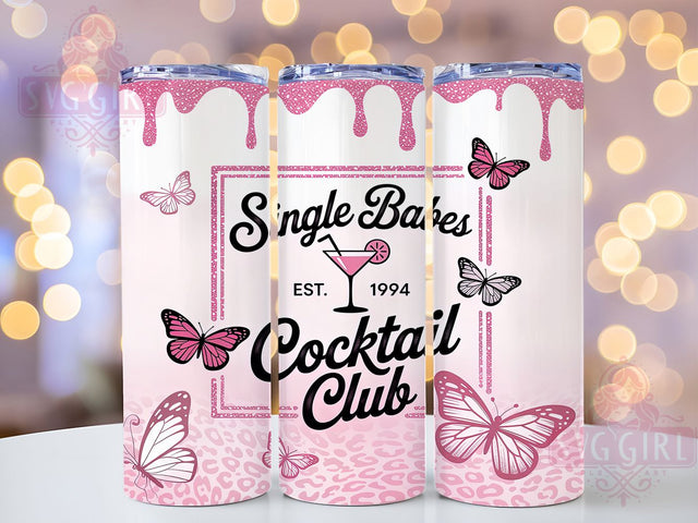 Trendy Single Babes Cocktail Tumbler, Cocktail Club Wrap, Est.1994 Sublimation Design, Pink Party Cup, 20Oz Skinny Tumbler Wrap, Girls Night Mug, Trendy Babe Design Sublimation SvggirlplusArt 