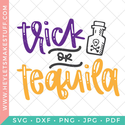 Trick or Tequila SVG Hey Let's Make Stuff 
