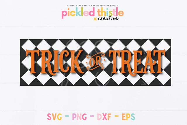 Trick or Treat Halloween SVG, Checkered Porch Sign Cut File SVG Pickled Thistle Creative 