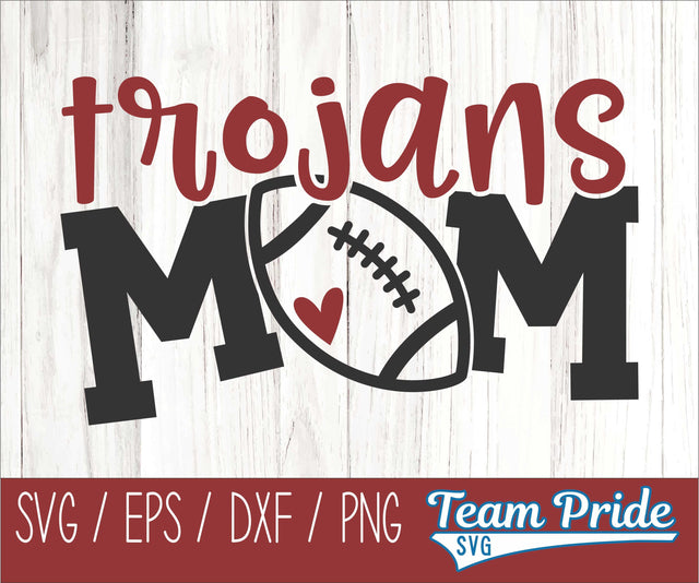 Trojans Football Mom SVG Digital Download Printable - SVG, EPS, DXF, PNG SVG Team Pride SVG 