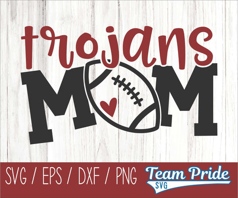 Trojans Football Mom SVG Digital Download Printable - SVG, EPS, DXF, PNG SVG Team Pride SVG 