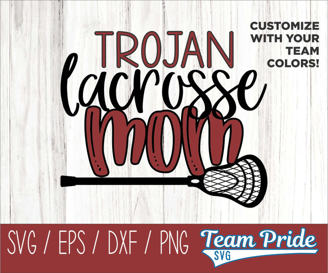 Trojans Lacrosse Mom SVG Digital Download Printable - SVG, EPS, DXF, PNG SVG Team Pride SVG 