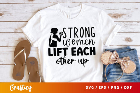 trong women lift each other up SVG Design SVG Designangry 