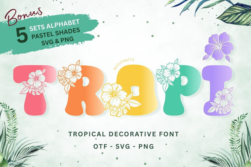 Tropi – A Fun Tropical Decorative Font with Floral Elements Font AnningArts Design 