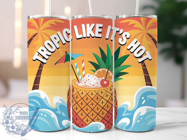 Tropic Like Hot 20oz Tumbler, Salty Summer Phrase, Tropic Like It's Hot Quote, Pineapple Cocktail Theme, Tropical Coastal Illustration, Sublimation Tumbler Wrap, 20oz Tumbler Sublimation ToriDesigns 