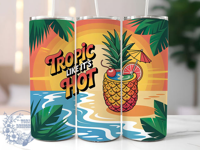 Tropic Like Hot 20oz Tumbler, Salty Summer Phrase, Tropic Like It's Hot Quote, Pineapple Cocktail Theme, Tropical Coastal Illustration, Sublimation Tumbler Wrap, 20oz Tumbler Sublimation ToriDesigns 