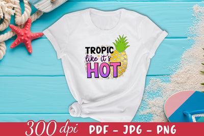 Tropic Like It's Hot, Summer Sublimation Design Sublimation CraftLabSVG 