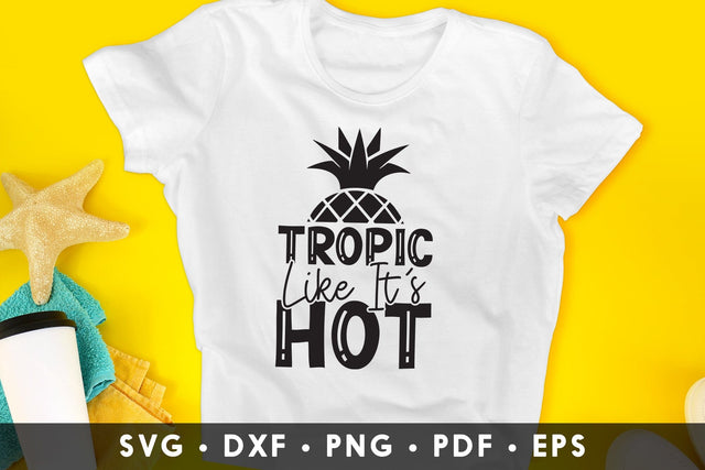 Tropic Like It's Hot - Summer SVG Cut File SVG CraftLabSVG 