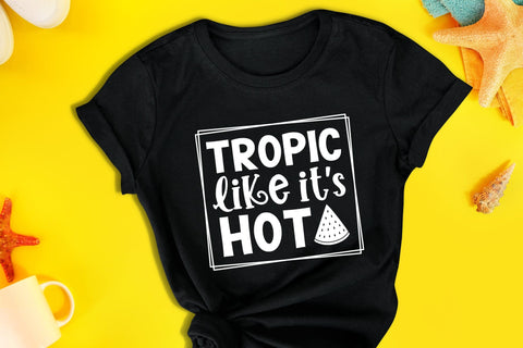 Tropic Like It's Hot - Summer SVG SVG CraftLabSVG 