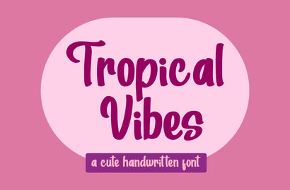Tropical Vibes Cute Font Font Yuby 