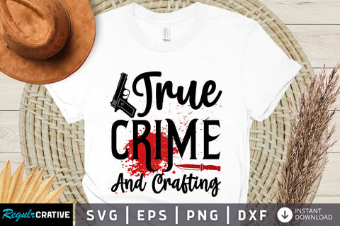 True crime and crafting svg design SVG Regulrcrative 