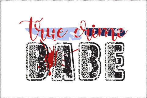True Crime Babe Sublimation | True Crime PNG Sublimation Jagonath Roy 