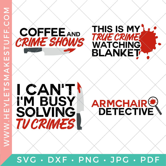 True Crime Bundle SVG Hey Let's Make Stuff 
