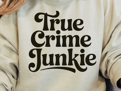 True Crime Junkie SVG, Funny Shirt File SVG DesignDestine 