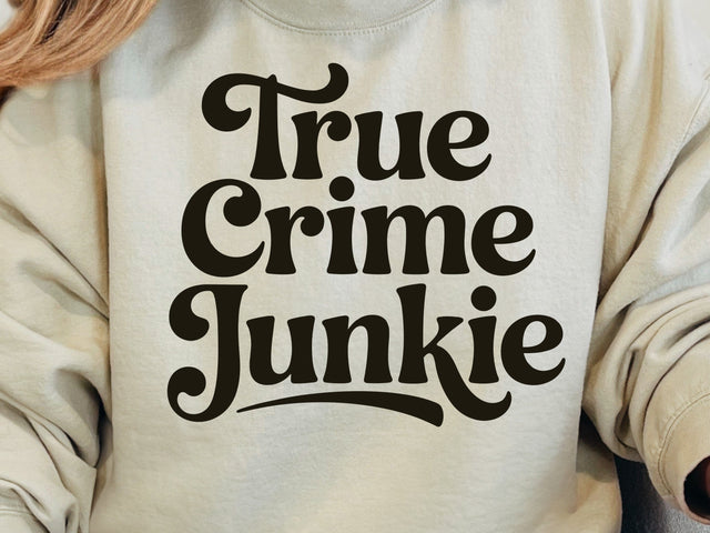 True Crime Junkie SVG, Funny Shirt File SVG DesignDestine 