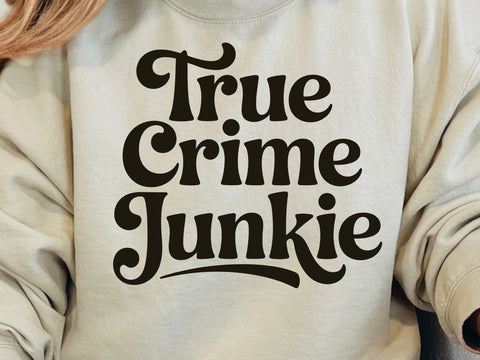 True Crime Junkie SVG, Funny Shirt File SVG DesignDestine 