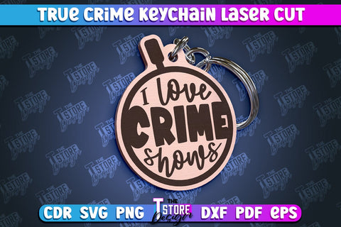 True Crime Keychain Bundle | Round Keychain | Criminal Show | Detective | CNC File SVG The T Store Design 