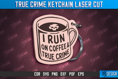 True Crime Keychain | Criminal Show | Detective | CNC File SVG Fly Design 