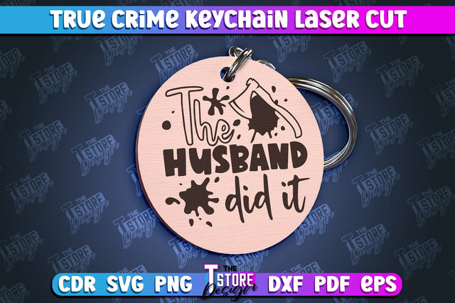 True Crime Keychain | Round Keychain | Criminal Show | Detective | CNC File SVG The T Store Design 